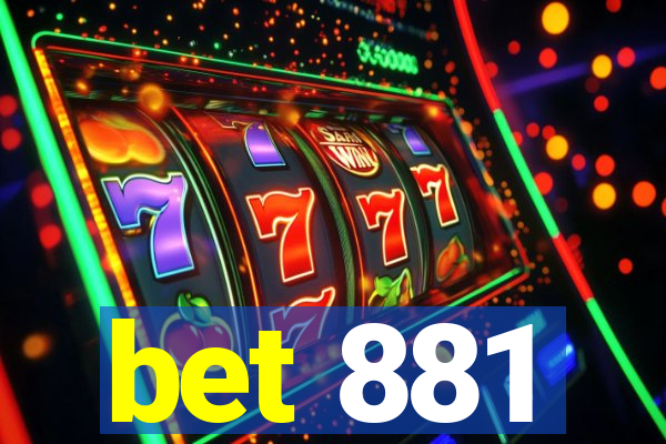 bet 881