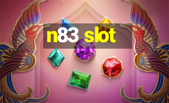 n83 slot