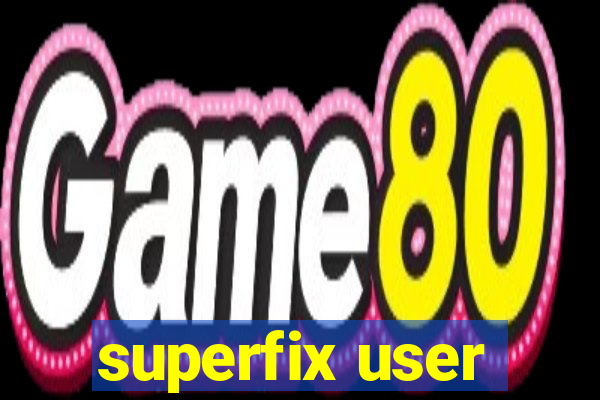 superfix user