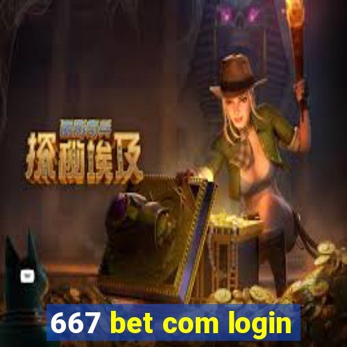 667 bet com login