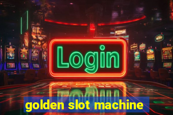 golden slot machine