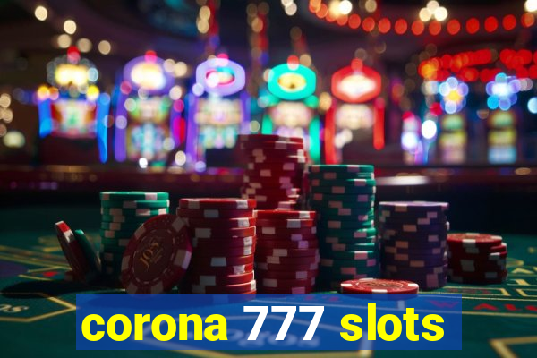 corona 777 slots