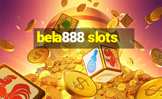 bela888 slots