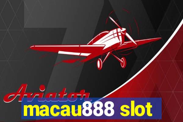 macau888 slot