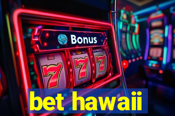 bet hawaii