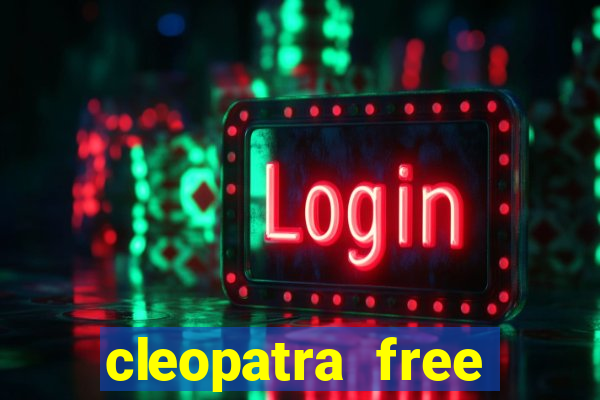 cleopatra free online slot games