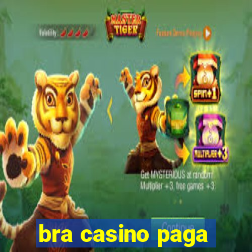 bra casino paga