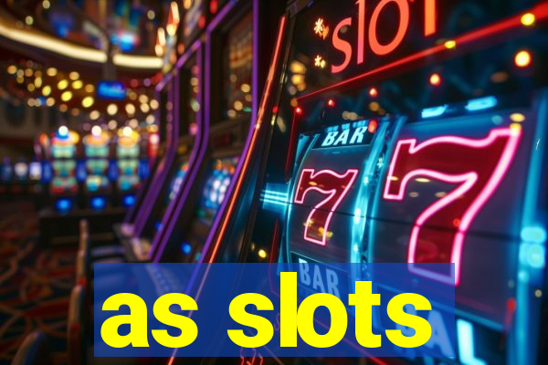 as slots