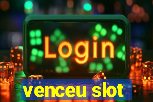 venceu slot