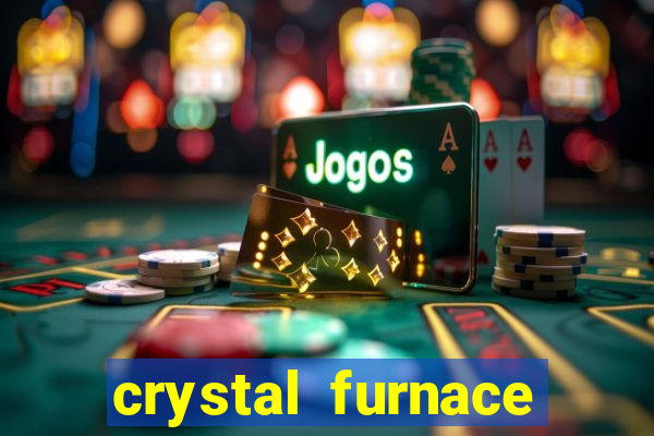 crystal furnace online slot