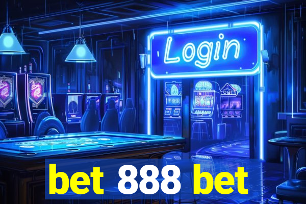 bet 888 bet