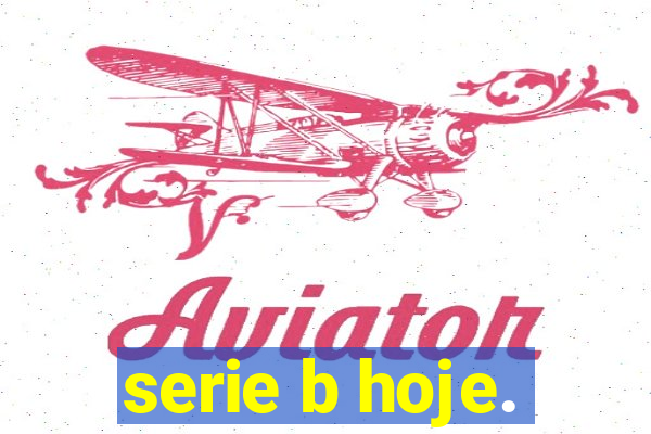 serie b hoje.