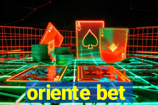 oriente bet