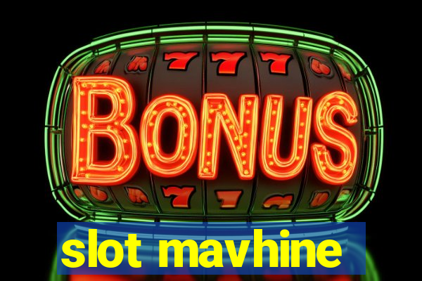 slot mavhine