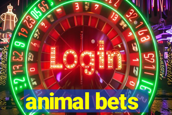 animal bets