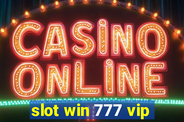 slot win 777 vip