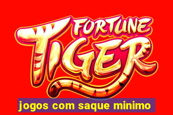 jogos com saque minimo