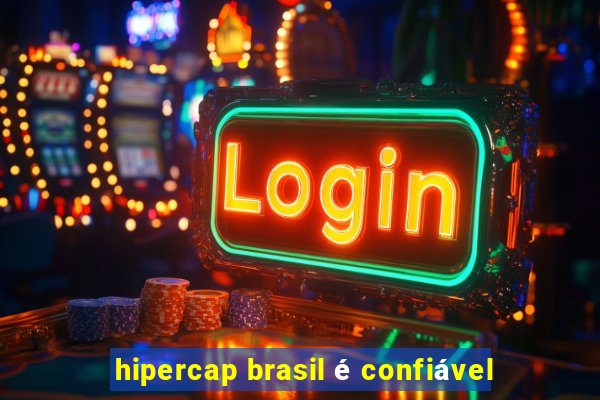 hipercap brasil é confiável