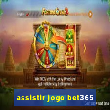 assistir jogo bet365