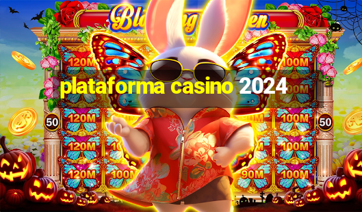 plataforma casino 2024