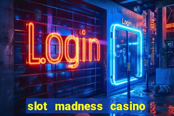 slot madness casino no deposit bonus codes 2020