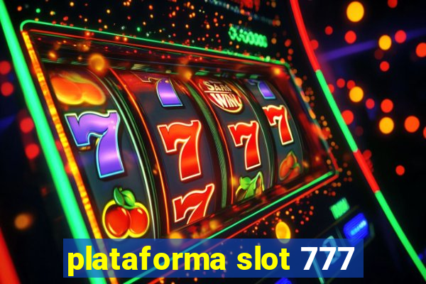 plataforma slot 777