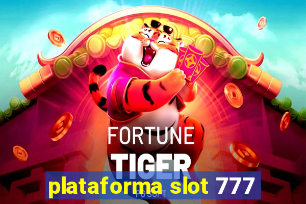 plataforma slot 777