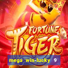 mega win-lucky 9 tongits pusoy