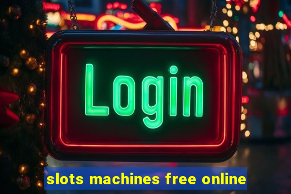 slots machines free online