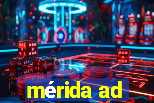 mérida ad