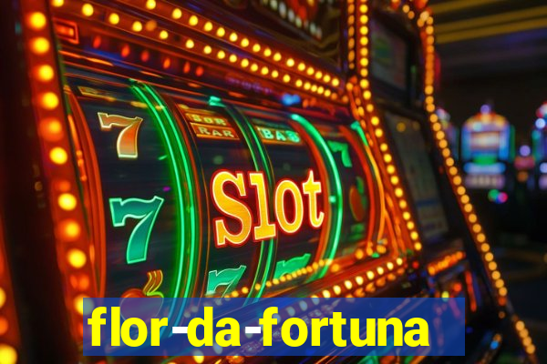 flor-da-fortuna