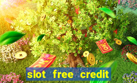 slot free credit ??? ???? ??? ??? ???? ????