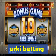 arki betting