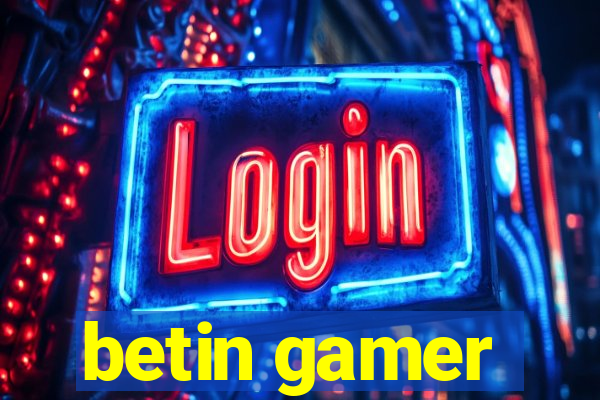 betin gamer