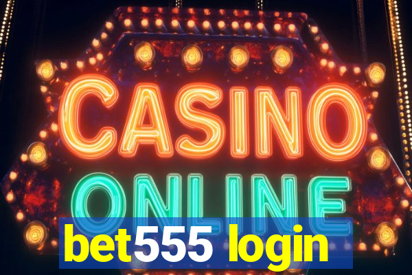 bet555 login