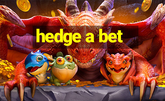 hedge a bet