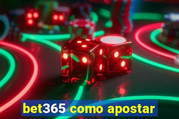 bet365 como apostar