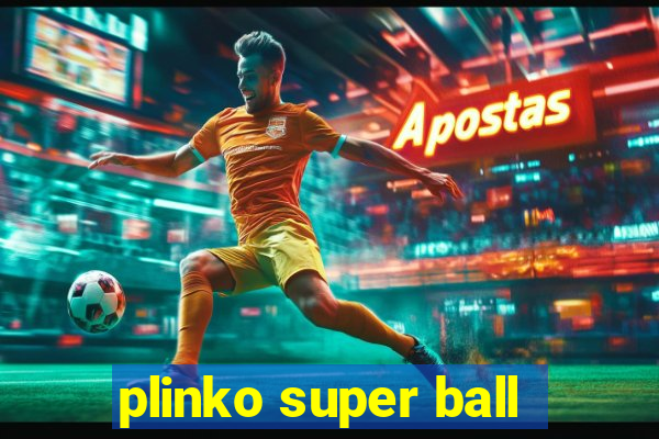 plinko super ball