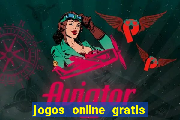 jogos online gratis que ganha dinheiro de verdade