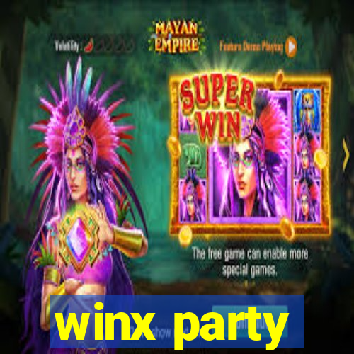 winx party