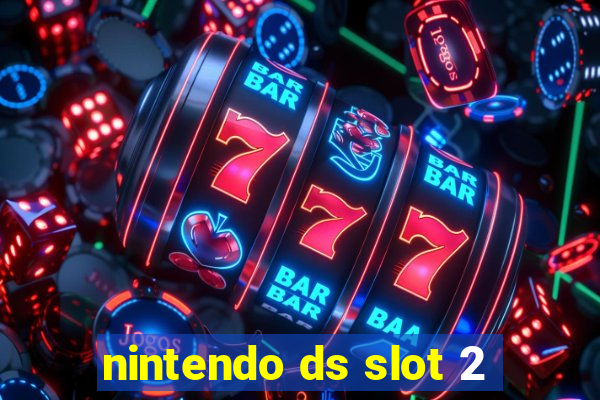 nintendo ds slot 2