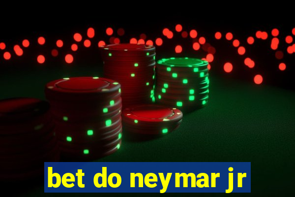 bet do neymar jr