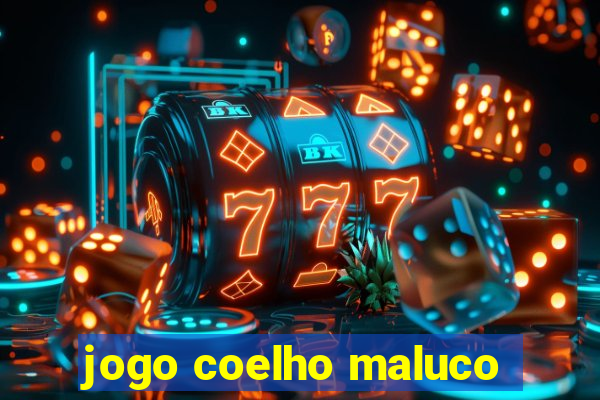 jogo coelho maluco