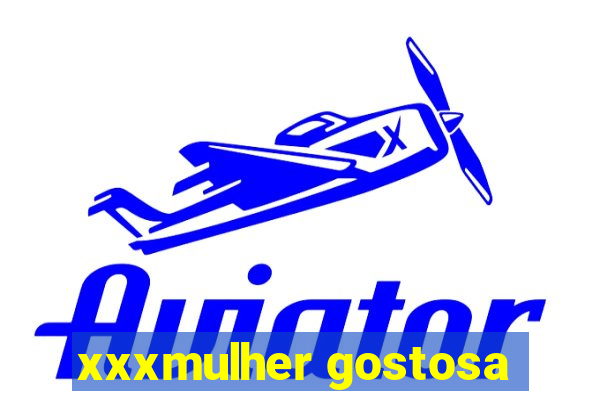 xxxmulher gostosa