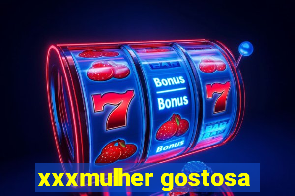 xxxmulher gostosa