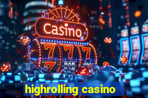 highrolling casino