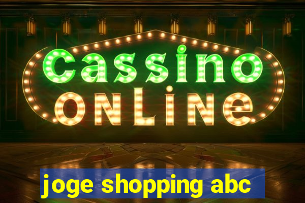 joge shopping abc