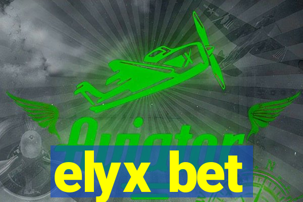 elyx bet