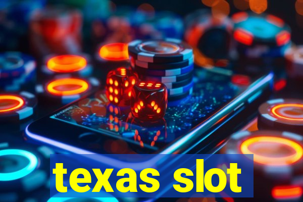 texas slot