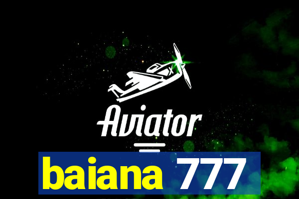 baiana 777